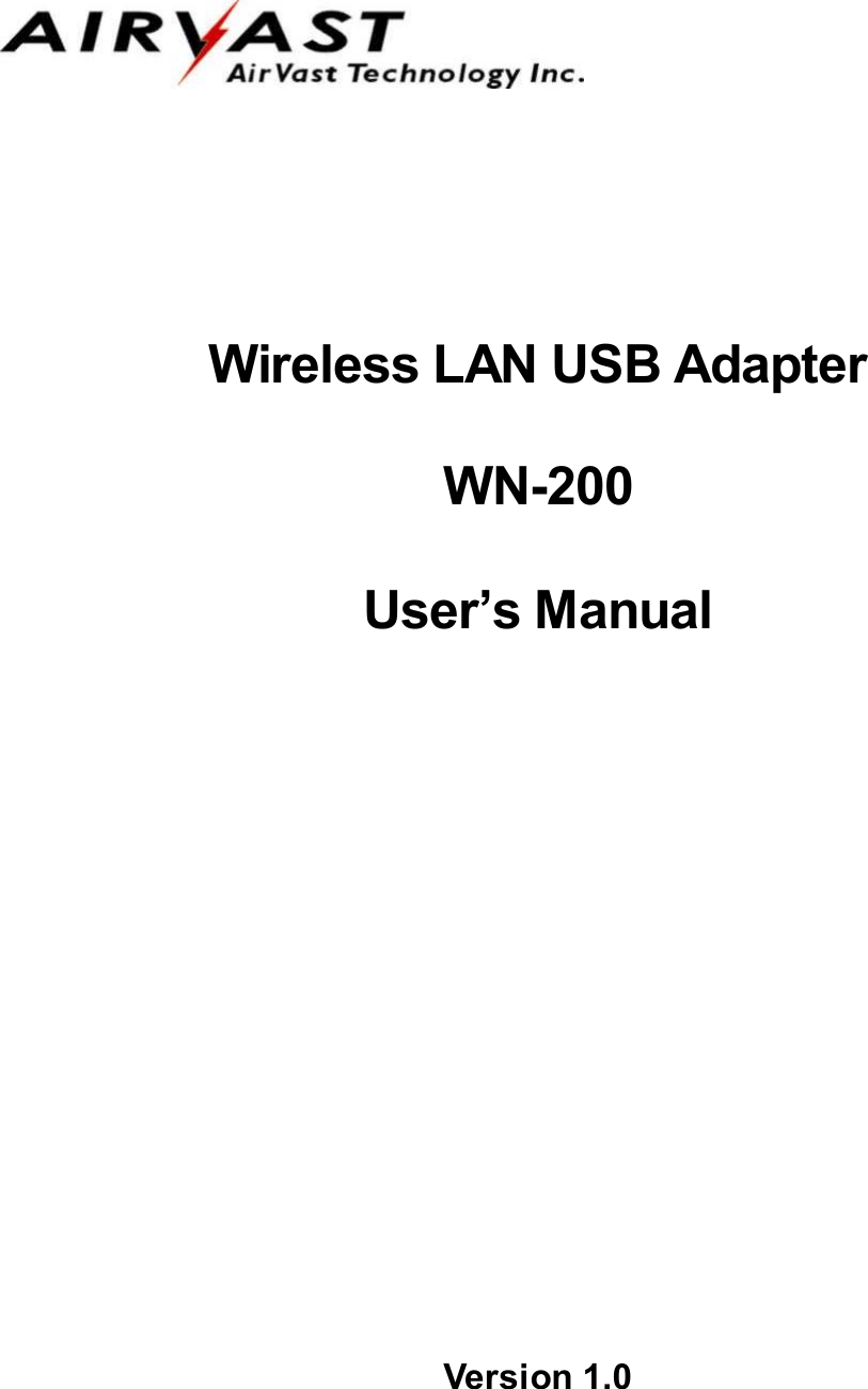      Wireless LAN USB Adapter  WN-200  User&rsquo;s Manual                      Version 1.0 