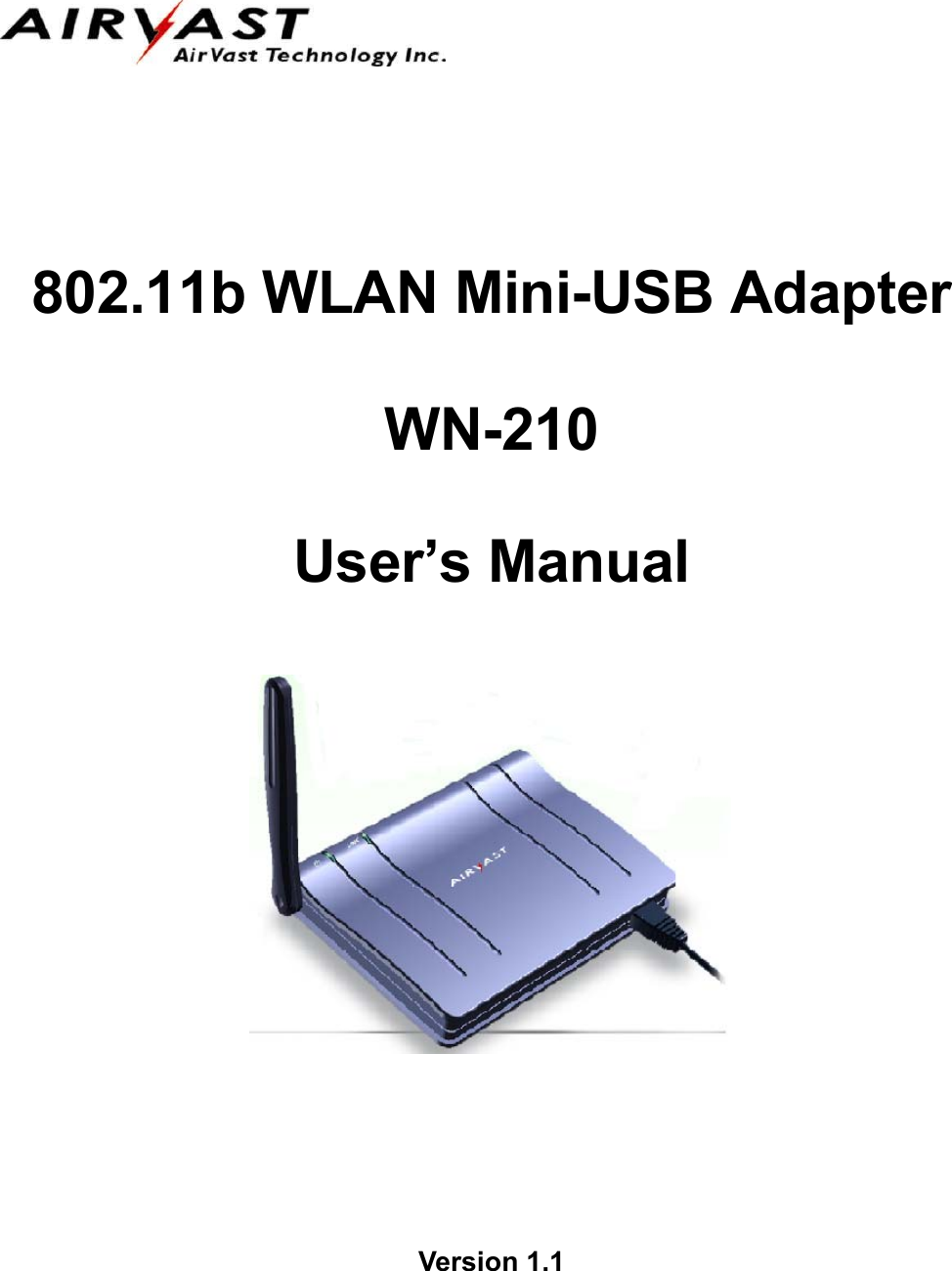         802.11b WLAN Mini-USB Adapter  WN-210  User&rsquo;s Manual                        Version 1.1 