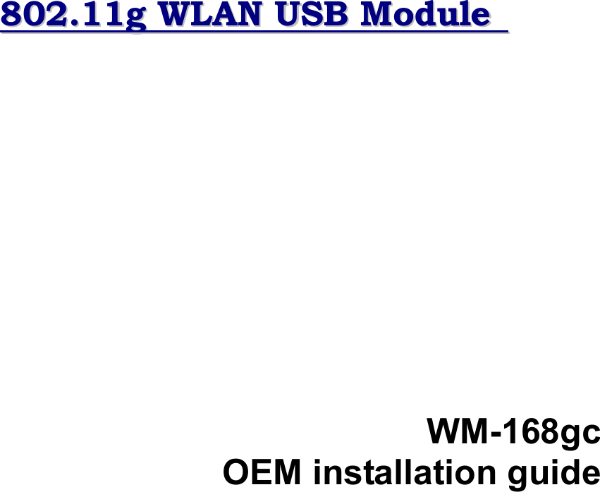                 880022..1111gg  WWLLAANN  UUSSBB  MMoodduullee                          WM-168gc OEM installation guide       