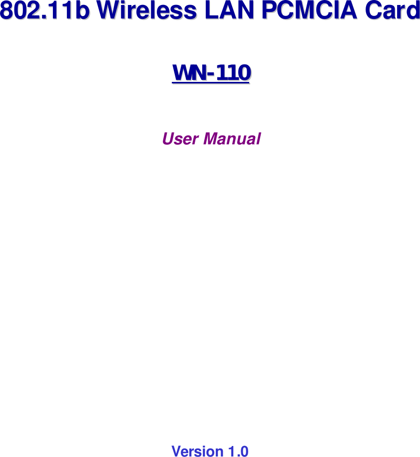                 880022..1111bb  WWiirreelleessss  LLAANN  PPCCMMCCIIAA  CCaarrdd    WWNN--111100    User Manual                      Version 1.0 