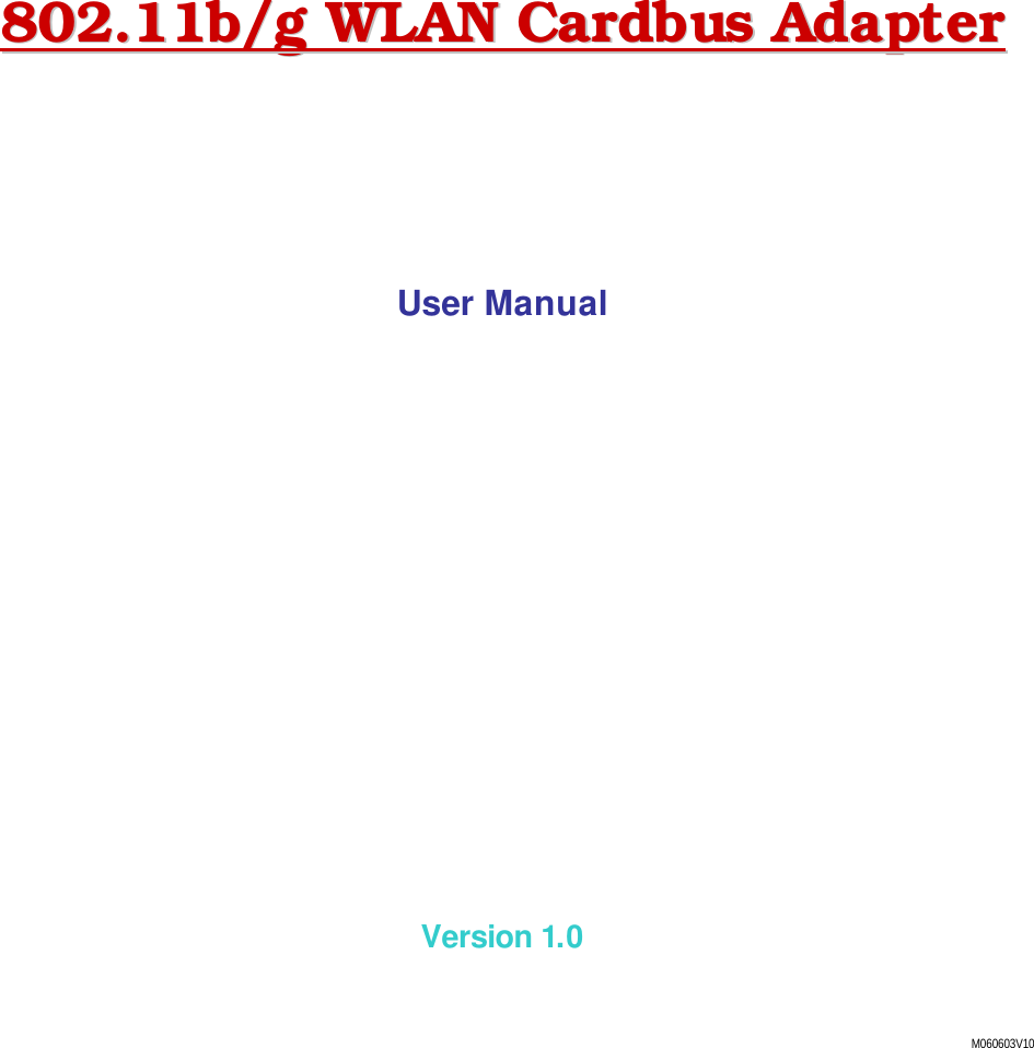  M060603V10                 880022..1111bb//gg  WWLLAANN  CCaarrddbbuuss  AAddaapptteerr        User Manual                     Version 1.0 