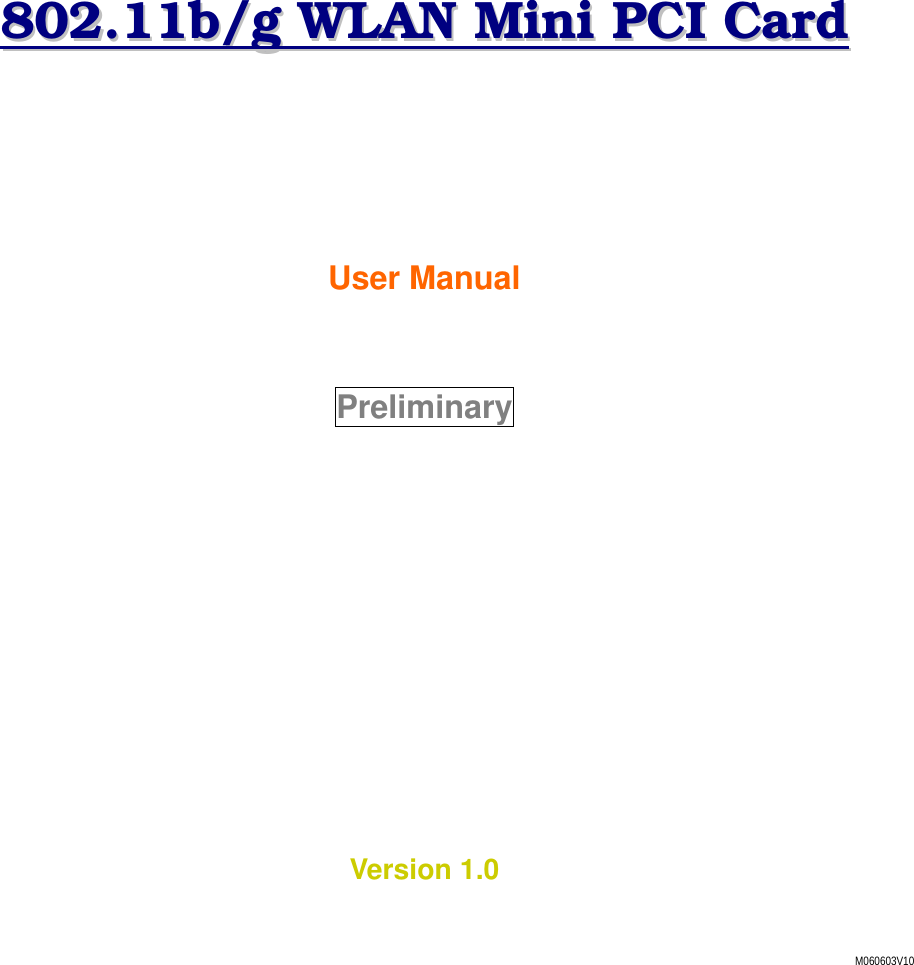 M060603V10                 880022..1111bb//gg  WWLLAANN  MMiinnii  PPCCII  CCaarrdd        User Manual   Preliminary                 Version 1.0 