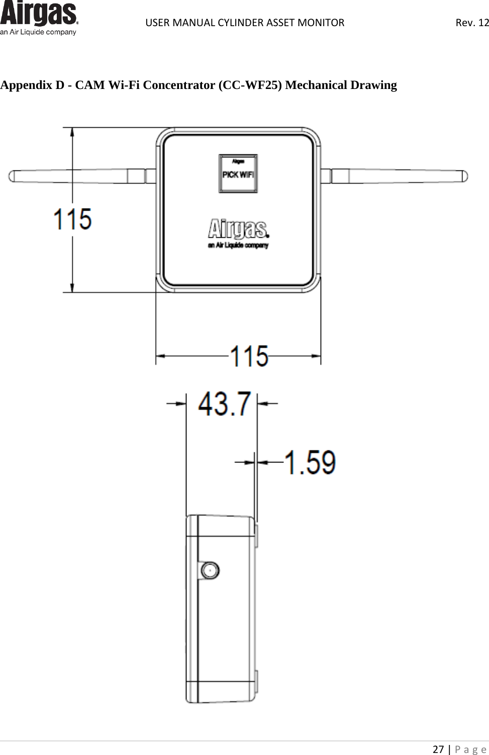  USER MANUAL CYLINDER ASSET MONITOR Rev. 12 27 | Page     Appendix D - CAM Wi-Fi Concentrator (CC-WF25) Mechanical Drawing  