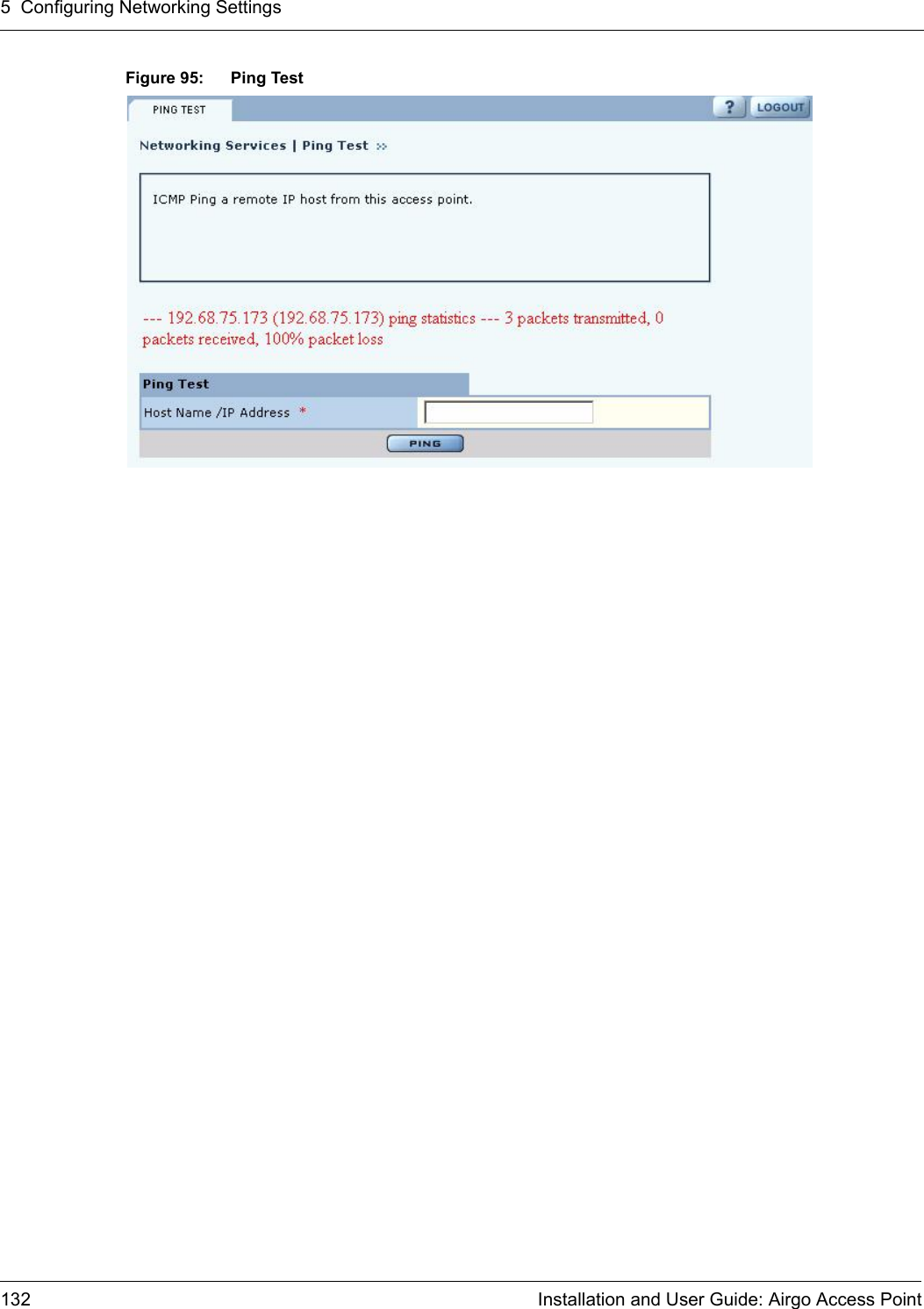 5 Configuring Networking Settings132 Installation and User Guide: Airgo Access PointFigure 95: Ping Test