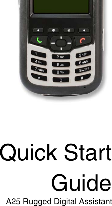 Quick StartGuideA25 Rugged Digital Assistant