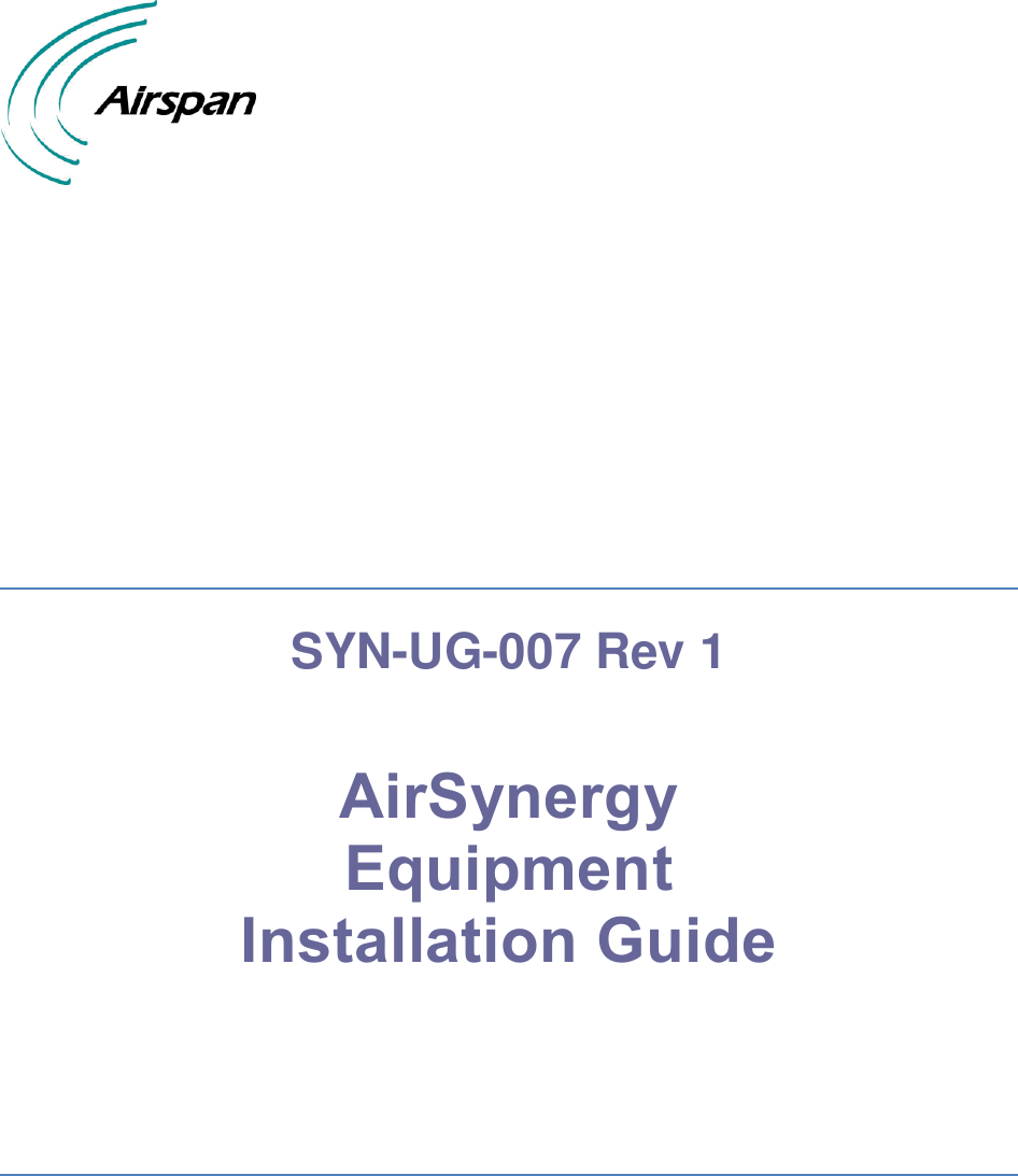           SYN-UG-007 Rev 1  AirSynergy Equipment Installation Guide        