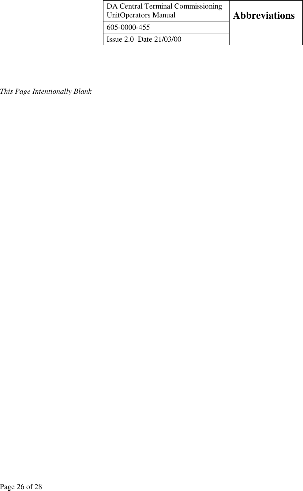 DA Central Terminal CommissioningUnitOperators Manual Abbreviations605-0000-455Issue 2.0  Date 21/03/00Page 26 of 28This Page Intentionally Blank
