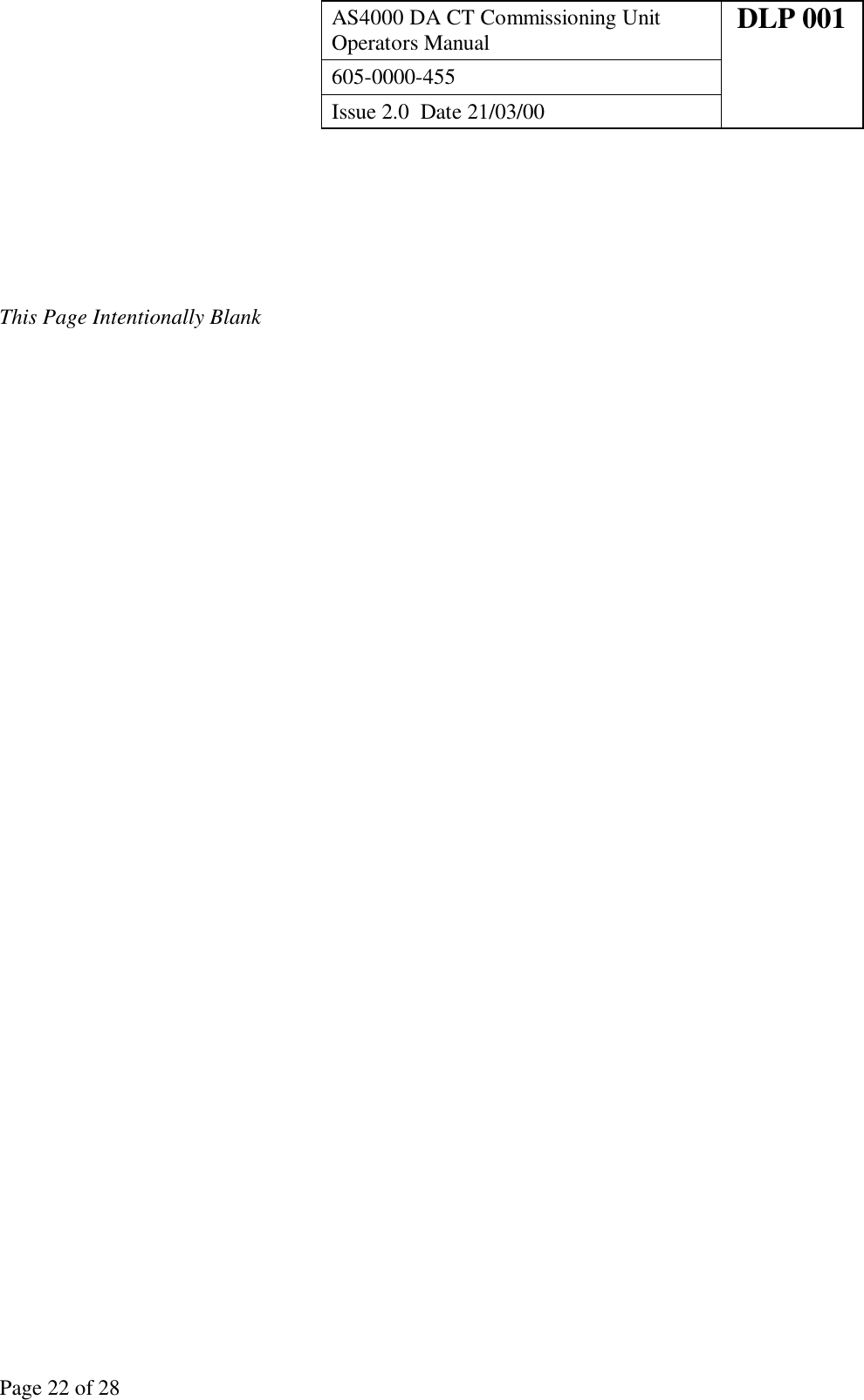 AS4000 DA CT Commissioning UnitOperators Manual DLP 001605-0000-455Issue 2.0  Date 21/03/00Page 22 of 28This Page Intentionally Blank