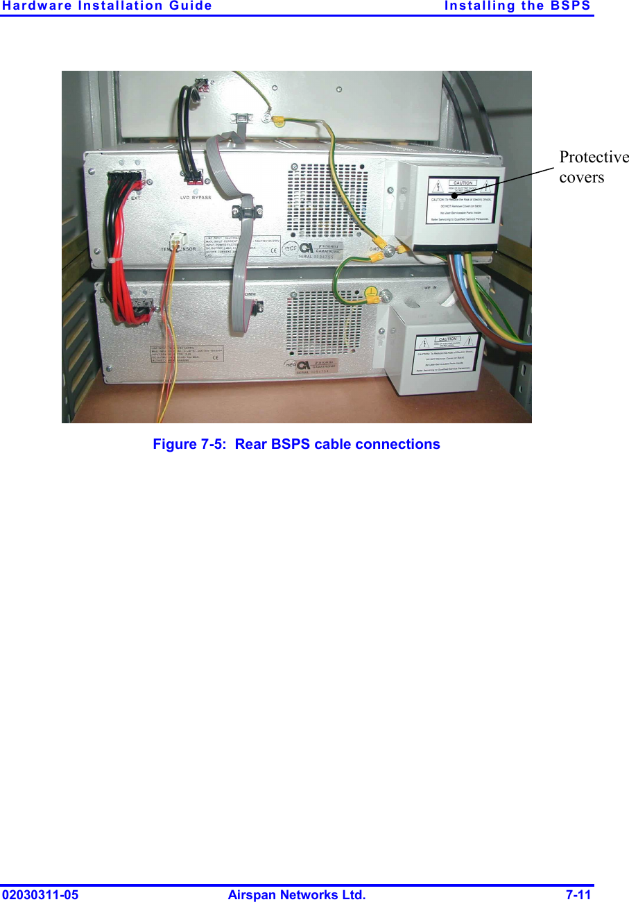 Hardware Installation Guide  Installing the BSPS 02030311-05  Airspan Networks Ltd.  7-11  Figure  7-5:  Rear BSPS cable connections Protective covers 