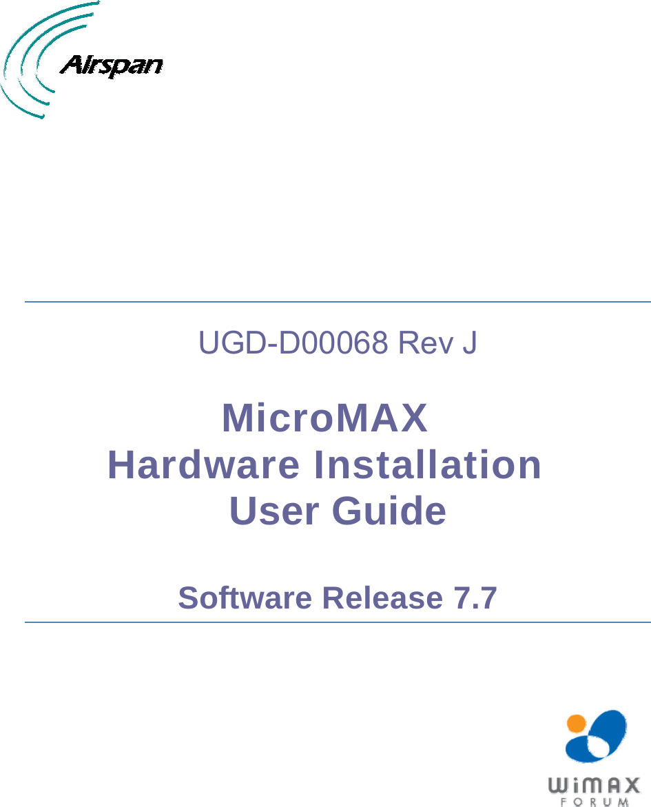           UGD-D00068 Rev J  MicroMAX Hardware Installation  User Guide  Software Release 7.7    