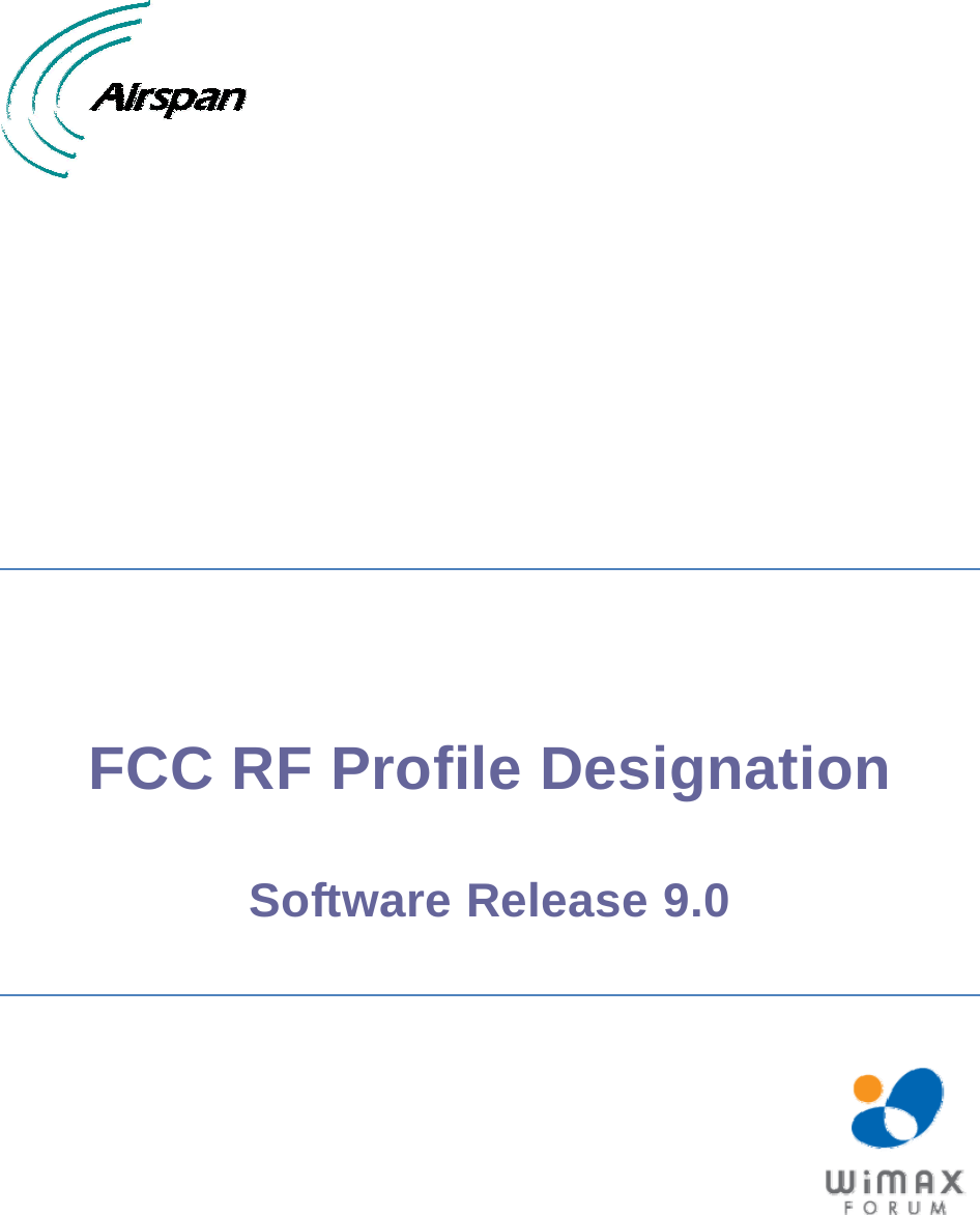            FCC RF Profile Designation  Software Release 9.0       