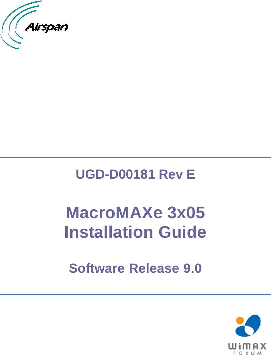          UGD-D00181 Rev E  MacroMAXe 3x05 Installation Guide  Software Release 9.0       