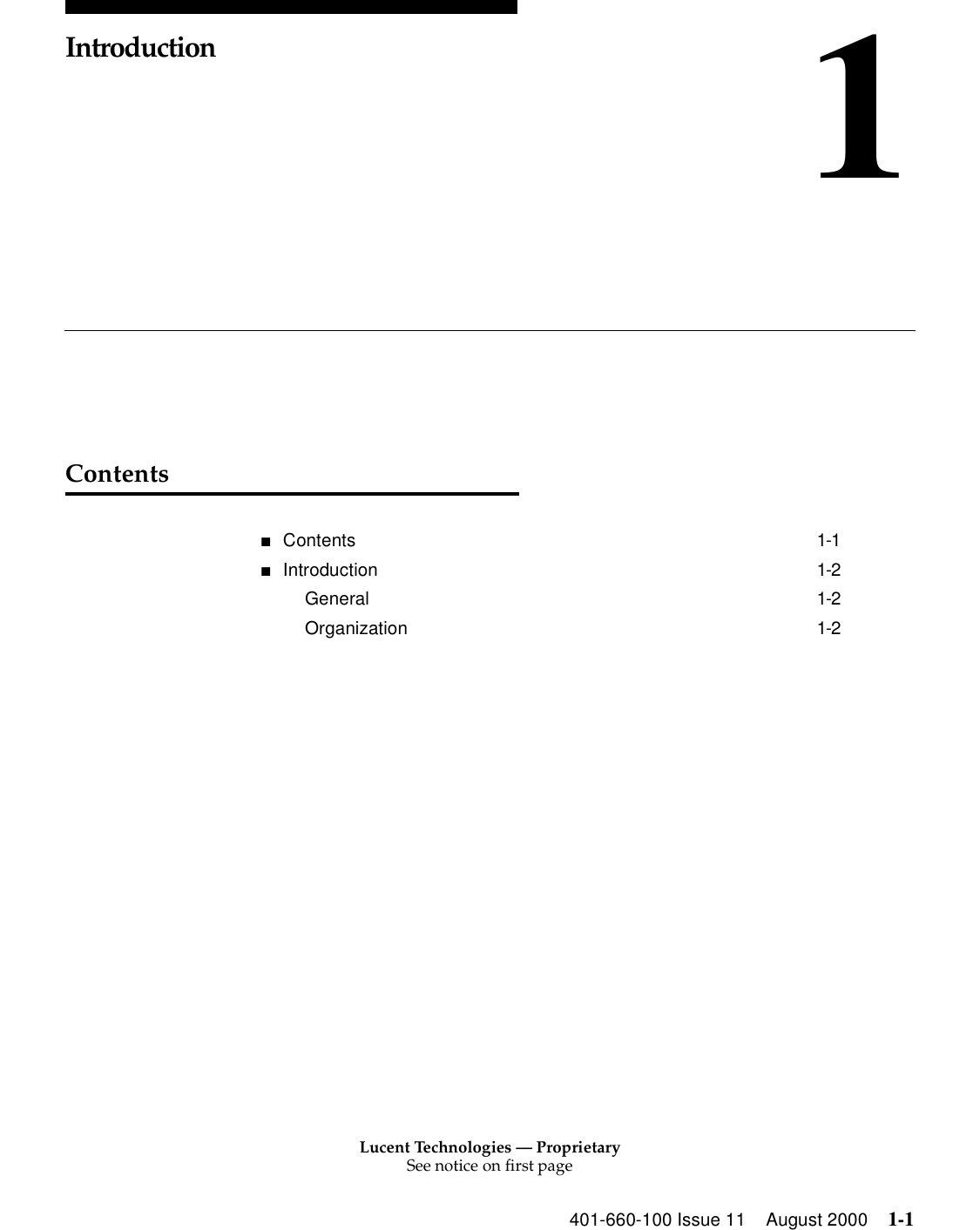 Lucent Technologies — ProprietarySee notice on first page401-660-100 Issue 11 August 2000 1-11IntroductionContents■Contents 1-1■Introduction 1-2General 1-2Organization 1-2