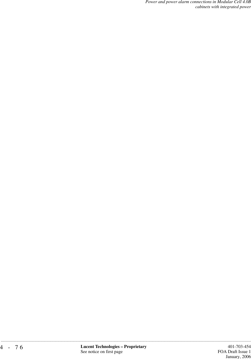 4-76 Lucent Technologies – ProprietarySee notice on first page  401-703-454FOA Draft Issue 1January, 2006...........................................................................................................................................................................................................................................................Power and power alarm connections in Modular Cell 4.0Bcabinets with integrated power
