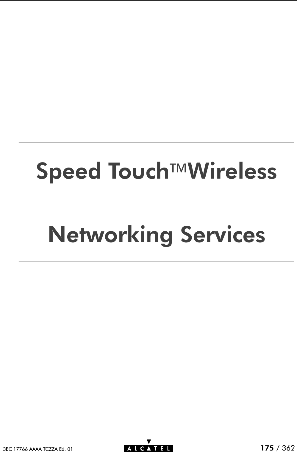 175 / 3623EC 17766 AAAA TCZZA Ed. 01Speed TouchWirelessNetworking Services