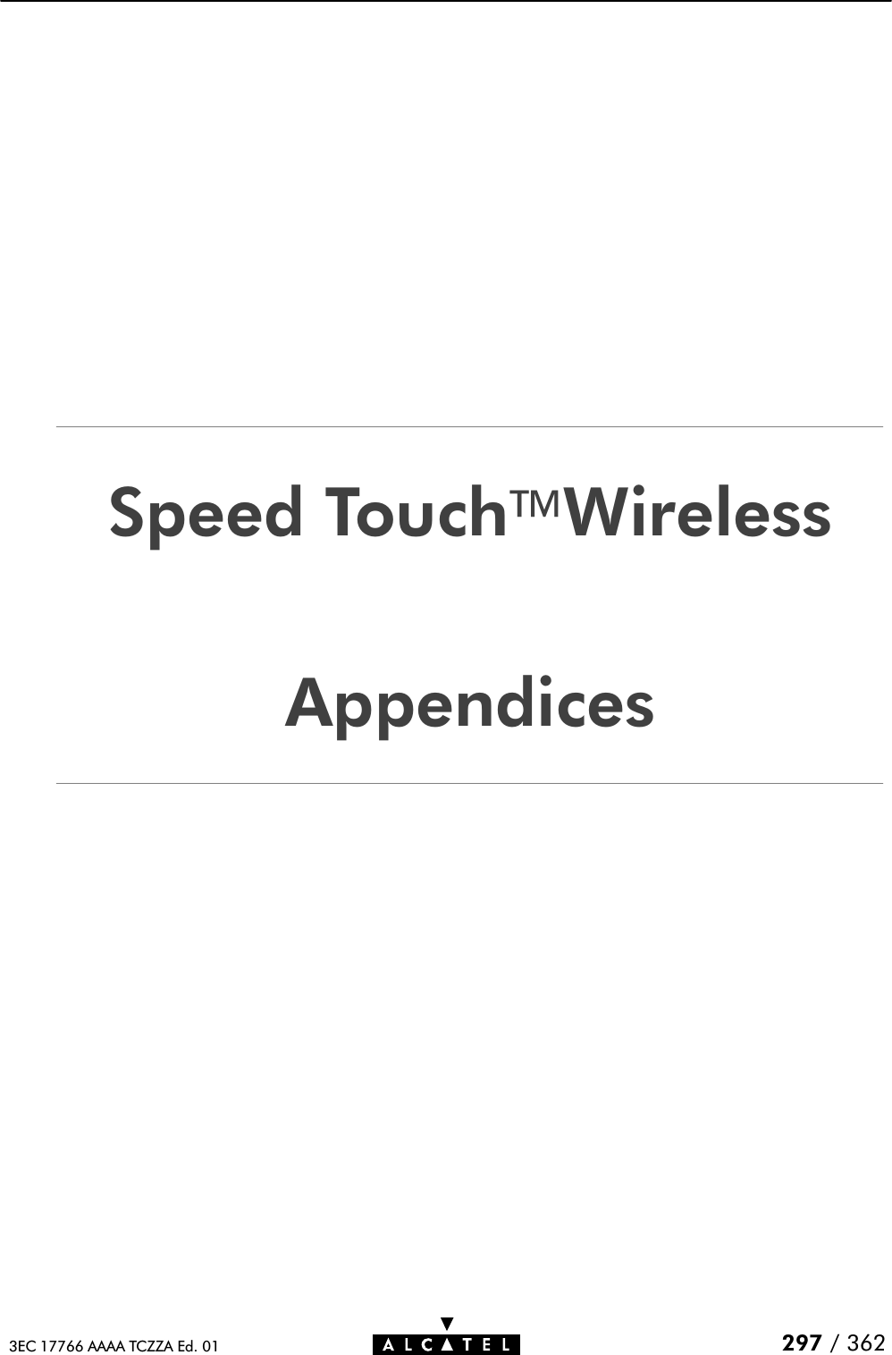 297 / 3623EC 17766 AAAA TCZZA Ed. 01Speed TouchWirelessAppendices