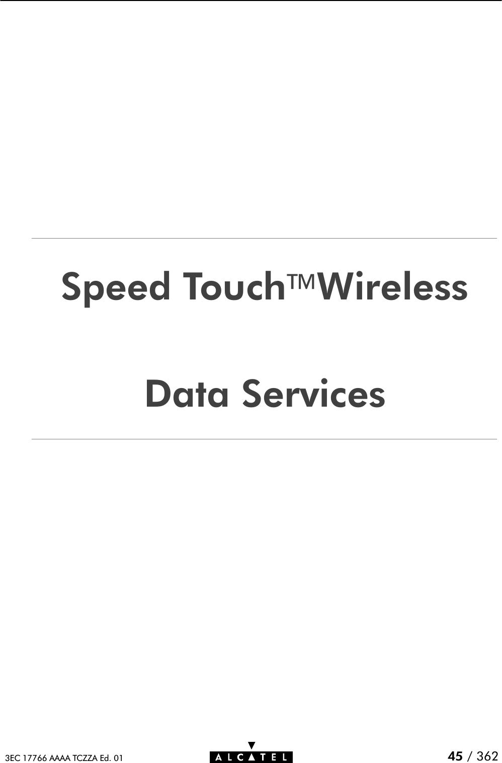 45 / 3623EC 17766 AAAA TCZZA Ed. 01Speed TouchWirelessData Services