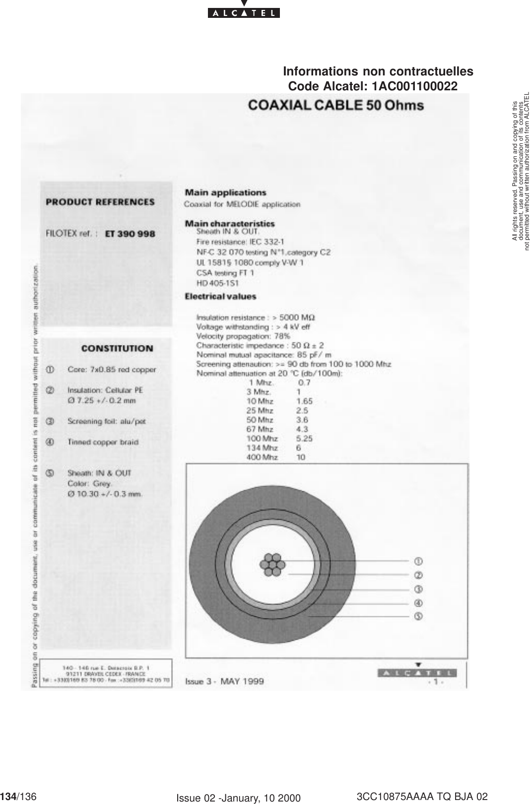 document, use and communication of its contentsnot permitted without written authorization from ALCATELAll rights reserved. Passing on and copying of this134/136 3CC10875AAAA TQ BJA 02Issue 02 -January, 10 2000Informations non contractuellesCode Alcatel: 1AC001100022