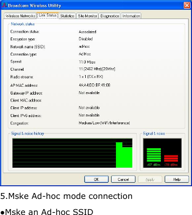    5.Mske Ad-hoc mode connection ●Mske an Ad-hoc SSID 