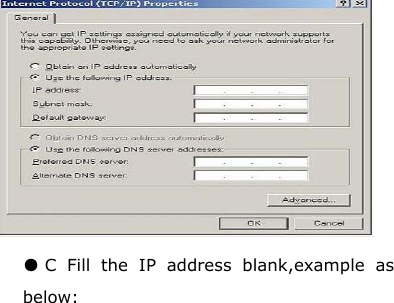    ● C Fill the IP address blank,example as below: 