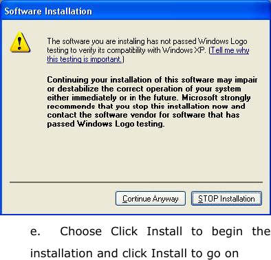    e.  Choose Click Install to begin the installation and click Install to go on 