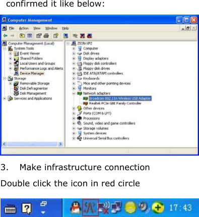   confirmed it like below:  3.  Make infrastructure connection Double click the icon in red circle  