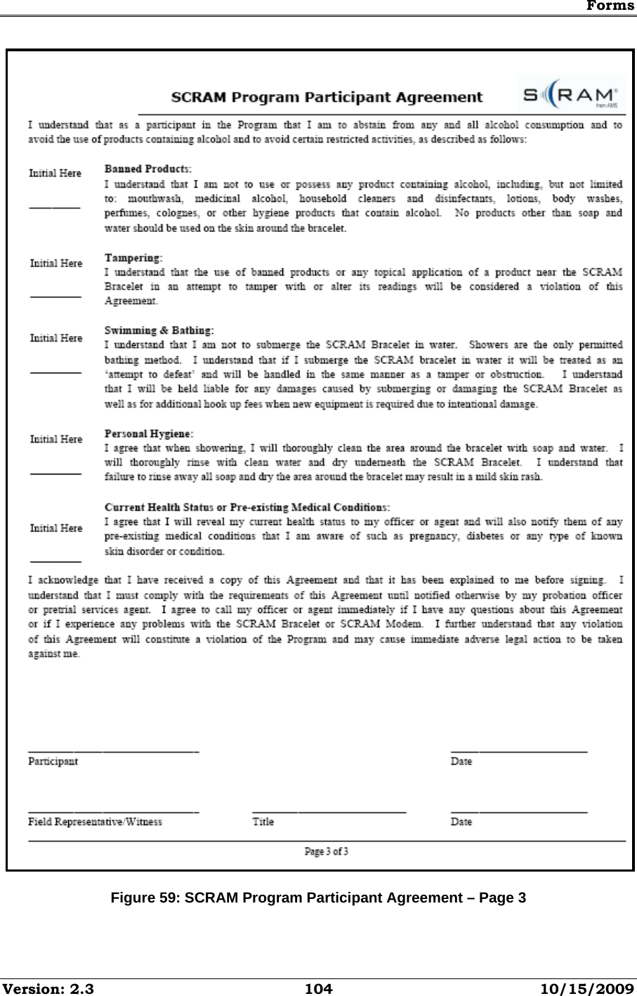 Forms Version: 2.3  104  10/15/2009  Figure 59: SCRAM Program Participant Agreement – Page 3 