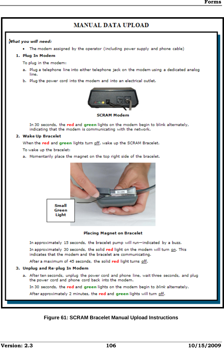 Forms Version: 2.3  106  10/15/2009  Figure 61: SCRAM Bracelet Manual Upload Instructions 
