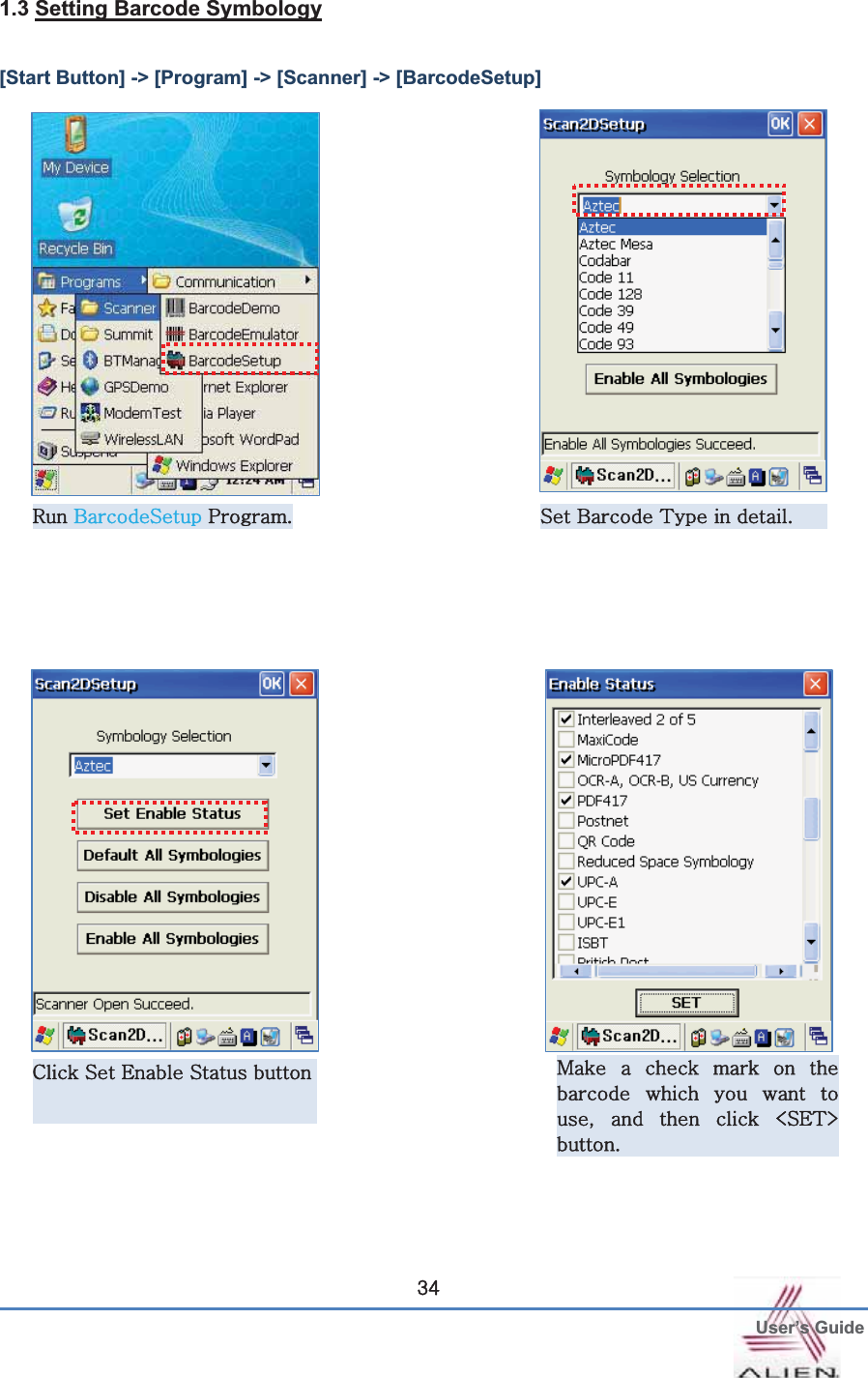  User’s GuideGZ[1.3 Setting Barcode Symbology[Start Button] -&gt; [Program] -&gt; [Scanner] -&gt; [BarcodeSetup] jGzGlGzGGtG G G G G GG G G G GSG G G G czl{eGUGyGiz wU zGiG{GGUG