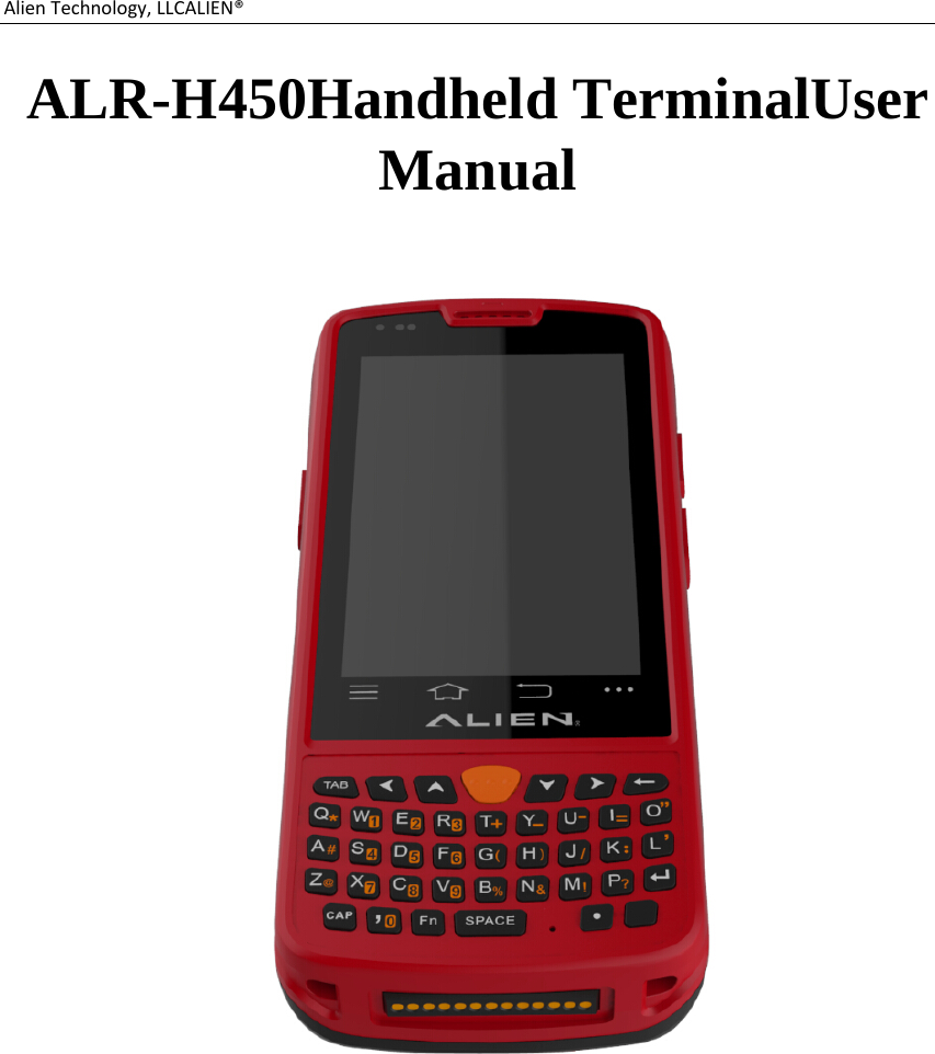 AlienTechnology,LLCALIEN®ALR-H450Handheld TerminalUser Manual      