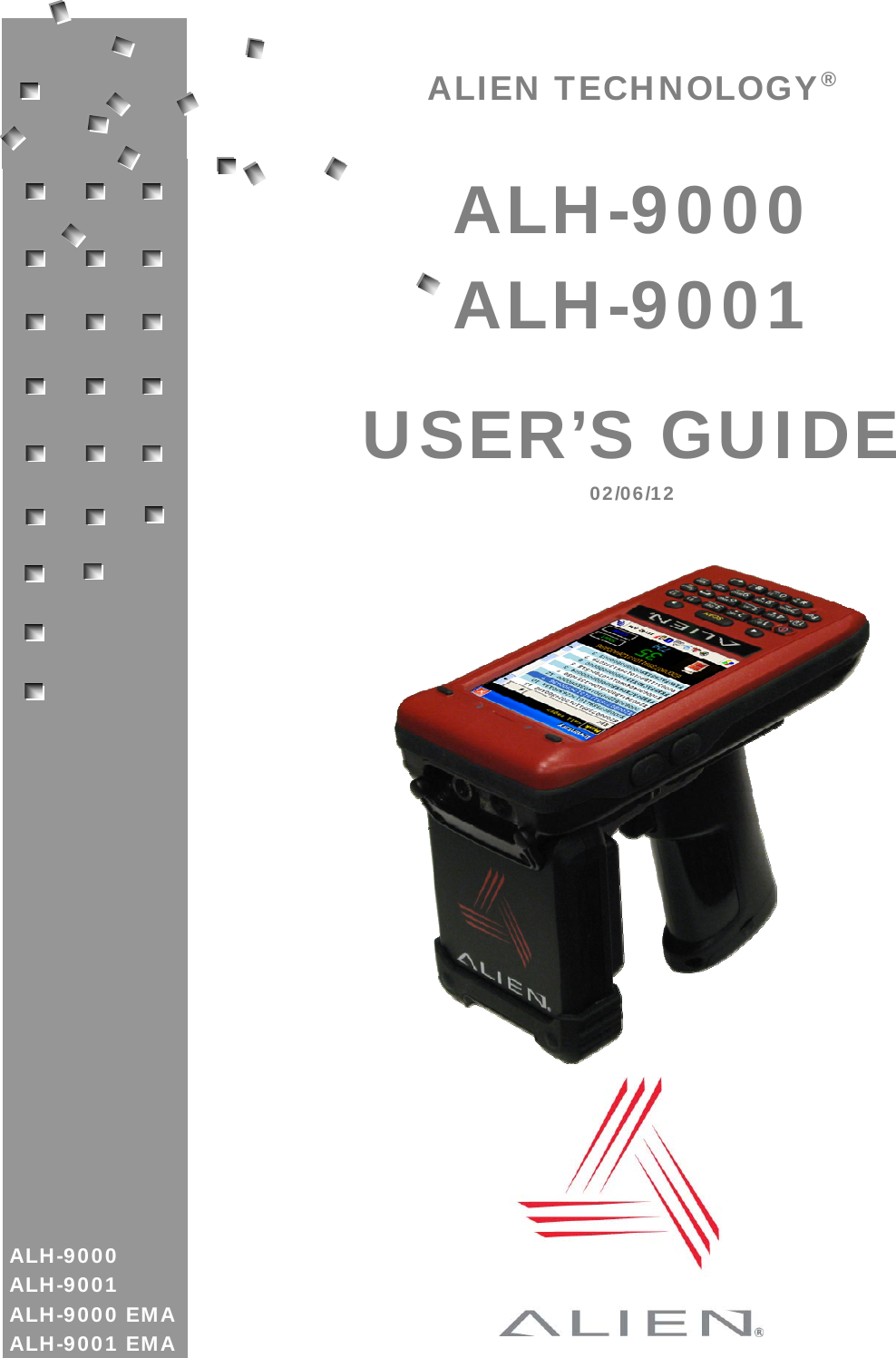                         ALIEN TECHNOLOGY®  ALH-9000 ALH-9001  USER’S GUIDE 02/06/12   ALH-9000 ALH-9001 ALH-9000 EMA ALH-9001 EMA 