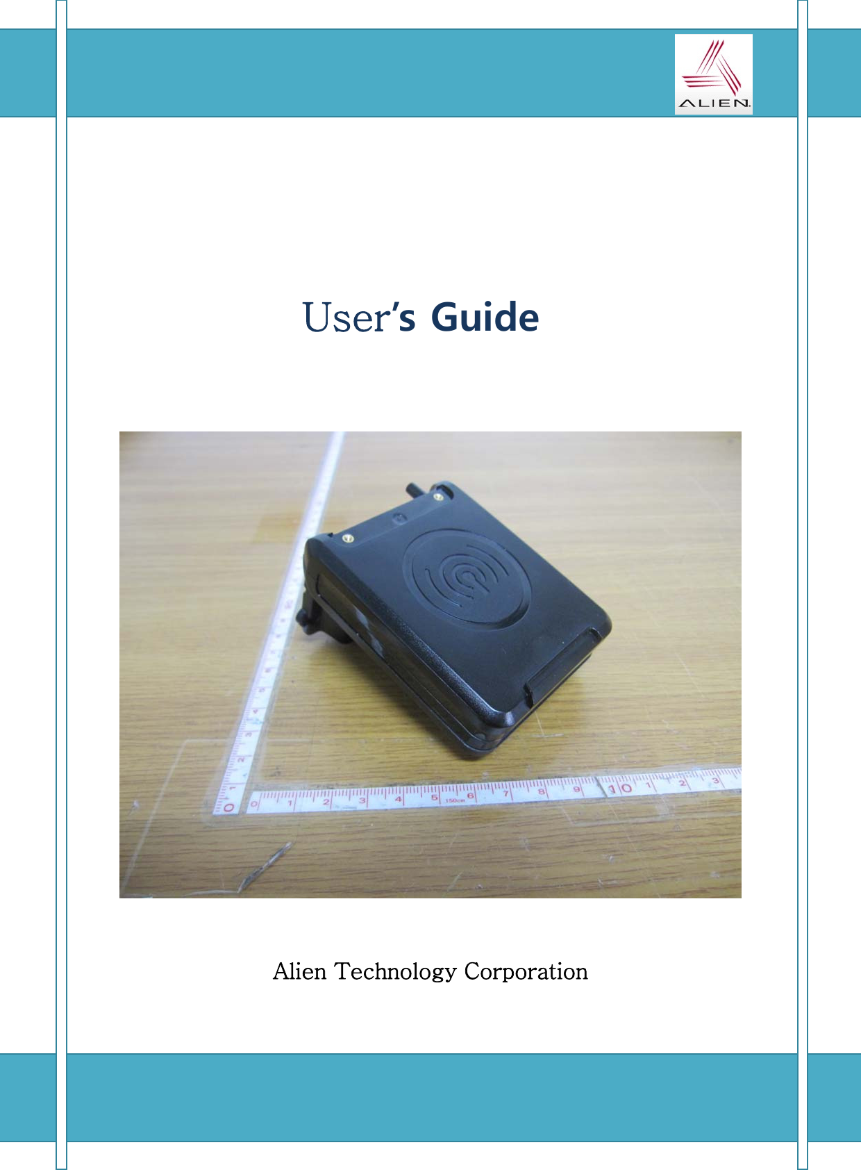                  Alien Technology Corporation       User’s Guide 
