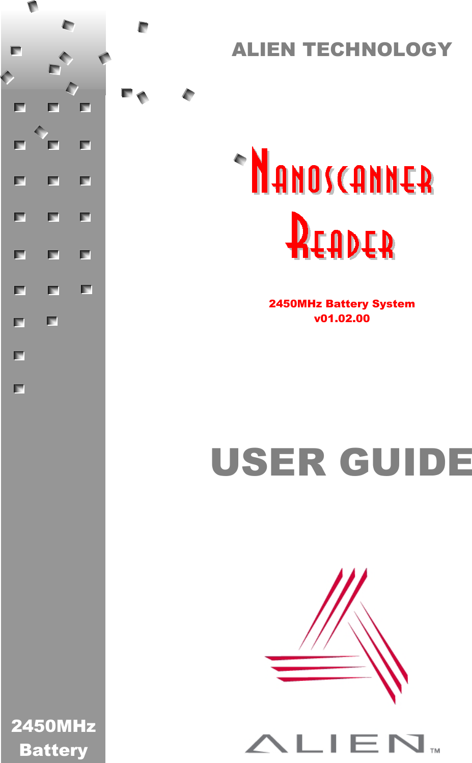  2450MHz Battery ALIEN TECHNOLOGY           2450MHz Battery System v01.02.00    USER GUIDE 