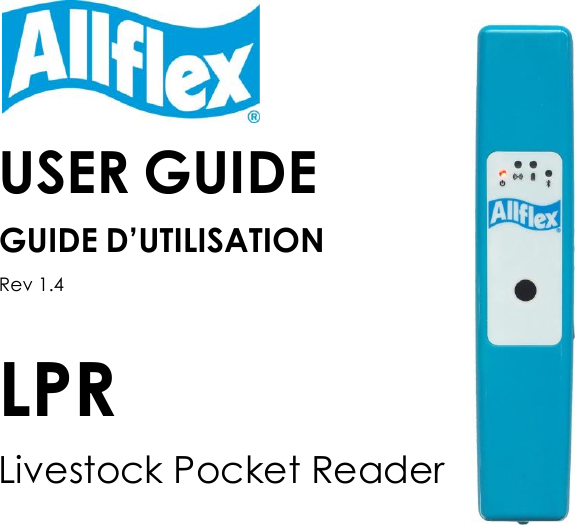   USER GUIDE GUIDE D’UTILISATION Rev 1.4  LPR Livestock Pocket Reader  