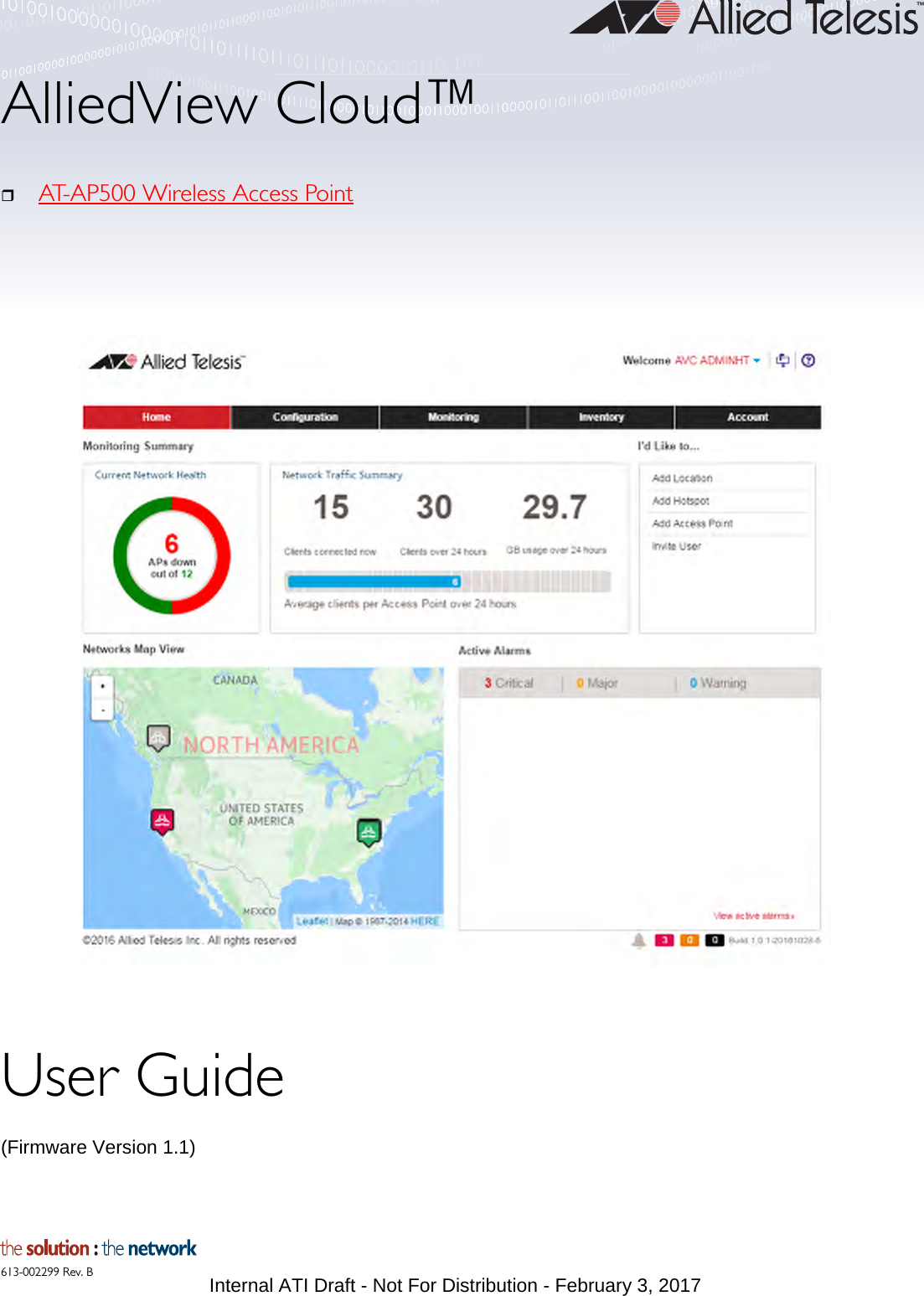 613-002299 Rev. BAlliedView Cloud™AT-AP500 Wireless Access PointUser Guide(Firmware Version 1.1)Internal ATI Draft - Not For Distribution - February 3, 2017