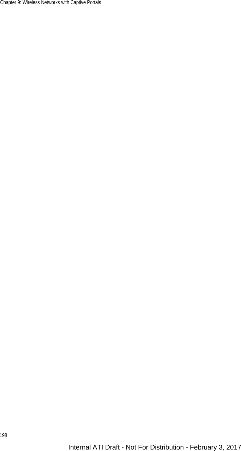 Chapter 9: Wireless Networks with Captive Portals198Internal ATI Draft - Not For Distribution - February 3, 2017