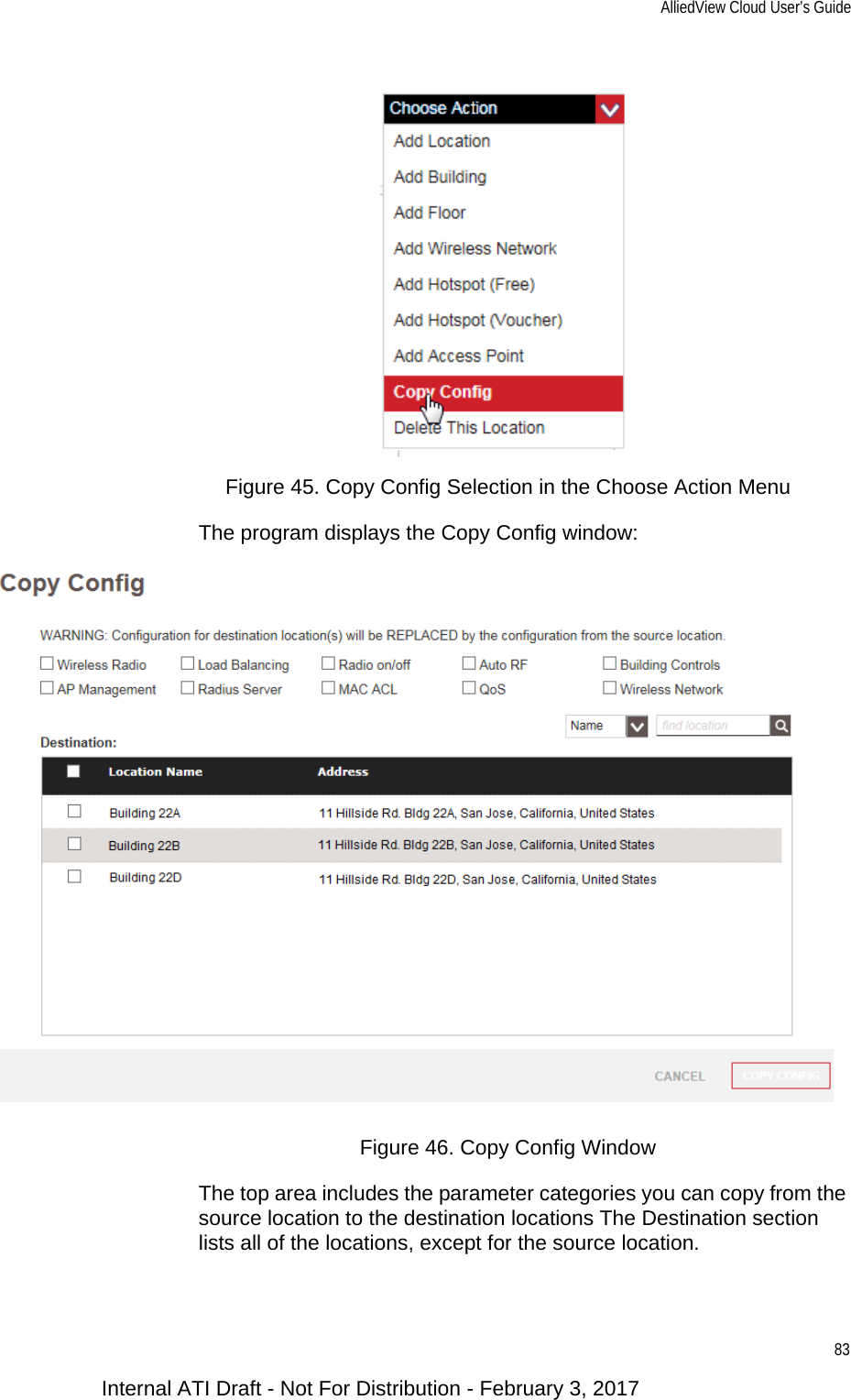 AlliedView Cloud User’s Guide83Figure 45. Copy Config Selection in the Choose Action MenuThe program displays the Copy Config window:Figure 46. Copy Config WindowThe top area includes the parameter categories you can copy from the source location to the destination locations The Destination section lists all of the locations, except for the source location.Internal ATI Draft - Not For Distribution - February 3, 2017