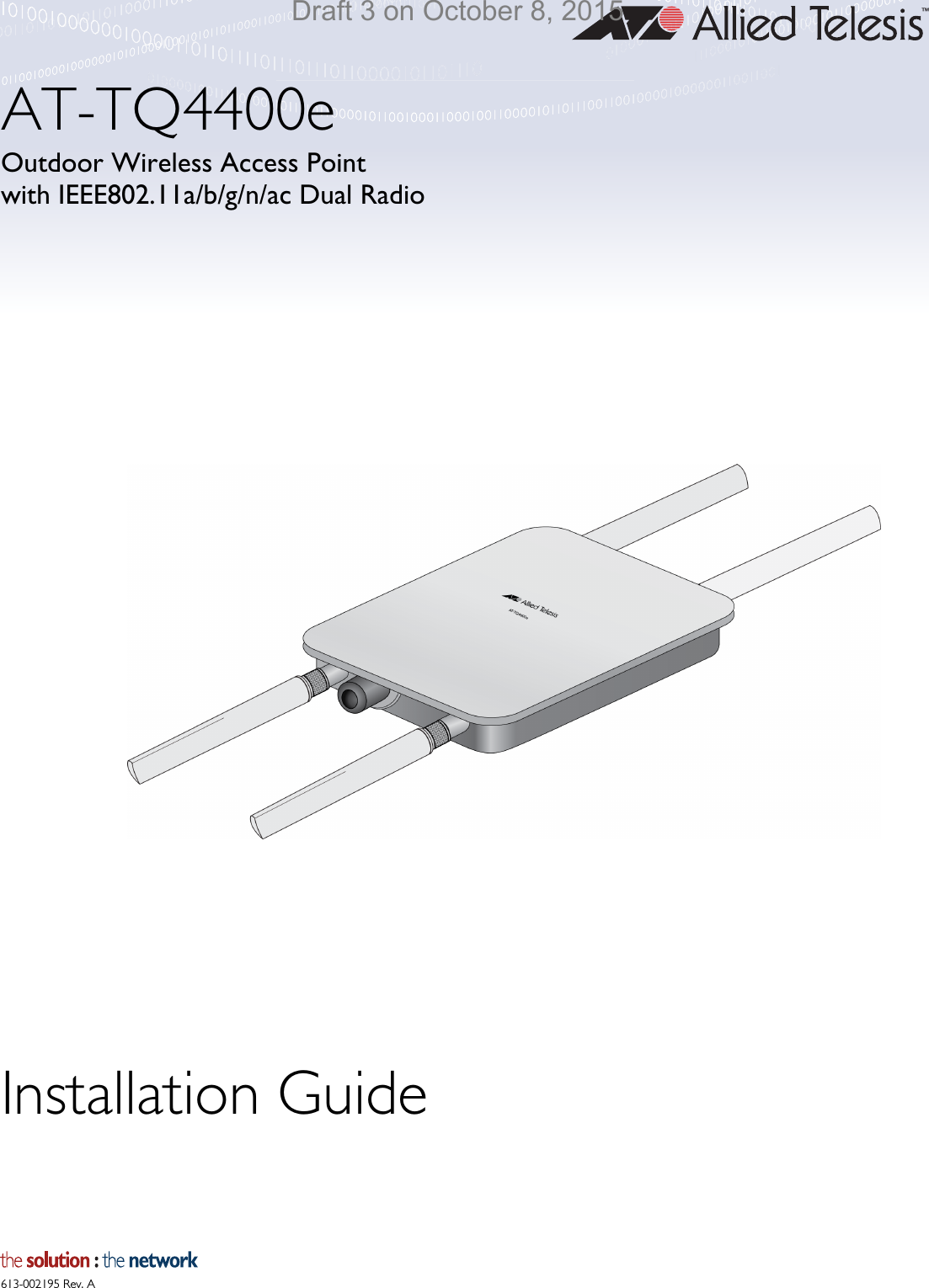 613-002195 Rev. AAT-TQ4400eOutdoor Wireless Access Pointwith IEEE802.11a/b/g/n/ac Dual RadioInstallation GuideDraft 3 on October 8, 2015