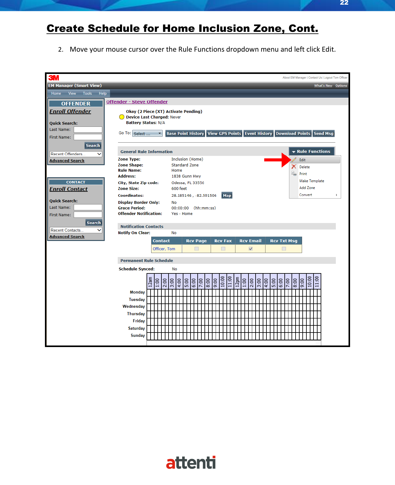 22    Create Schedule for Home Inclusion Zone, Cont. 2. Move your mouse cursor over the Rule Functions dropdown menu and left click Edit.   