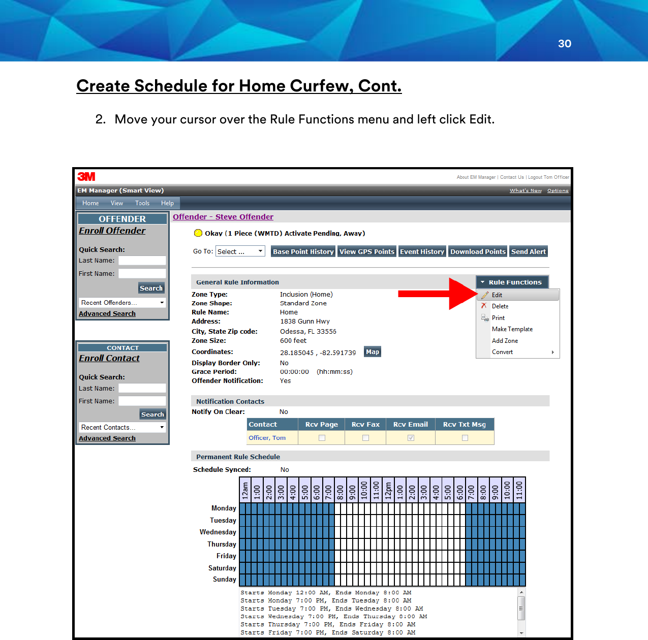 30  Create Schedule for Home Curfew, Cont. 2. Move your cursor over the Rule Functions menu and left click Edit.    