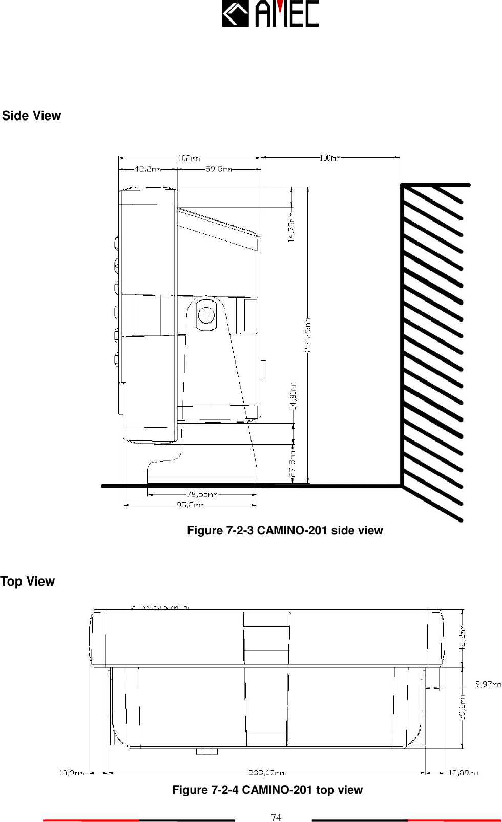   74  Side View                                    Figure 7-2-4 CAMINO-201 top view Top View Figure 7-2-3 CAMINO-201 side view 