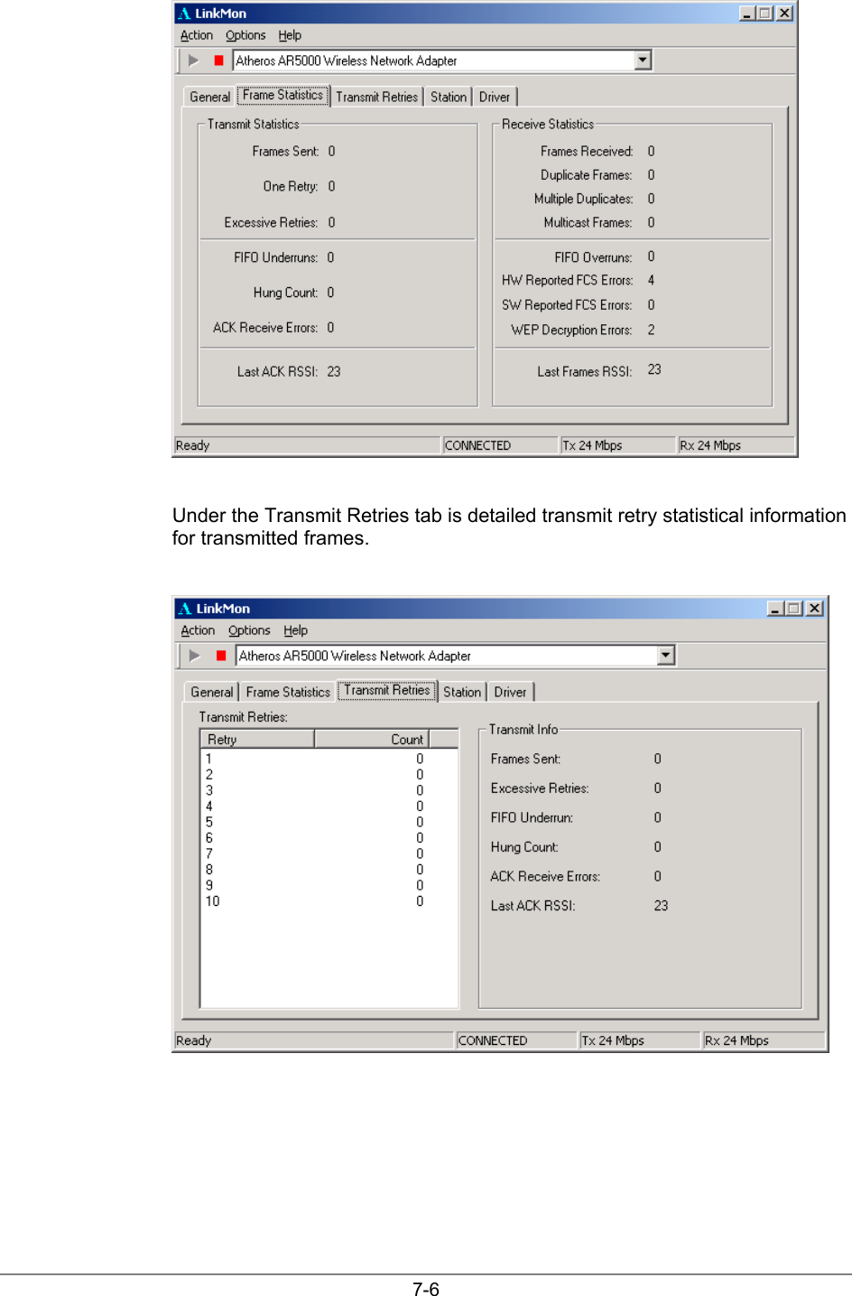 7-6Under the Transmit Retries tab is detailed transmit retry statistical informationfor transmitted frames.