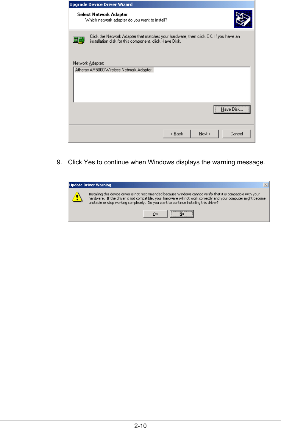 2-109.  Click Yes to continue when Windows displays the warning message.