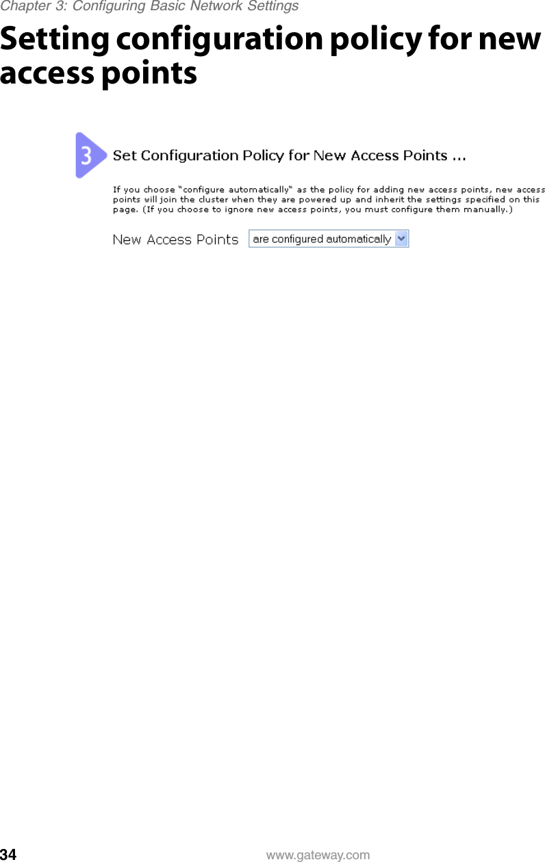 34Chapter 3: Configuring Basic Network Settingswww.gateway.comSetting configuration policy for new access points