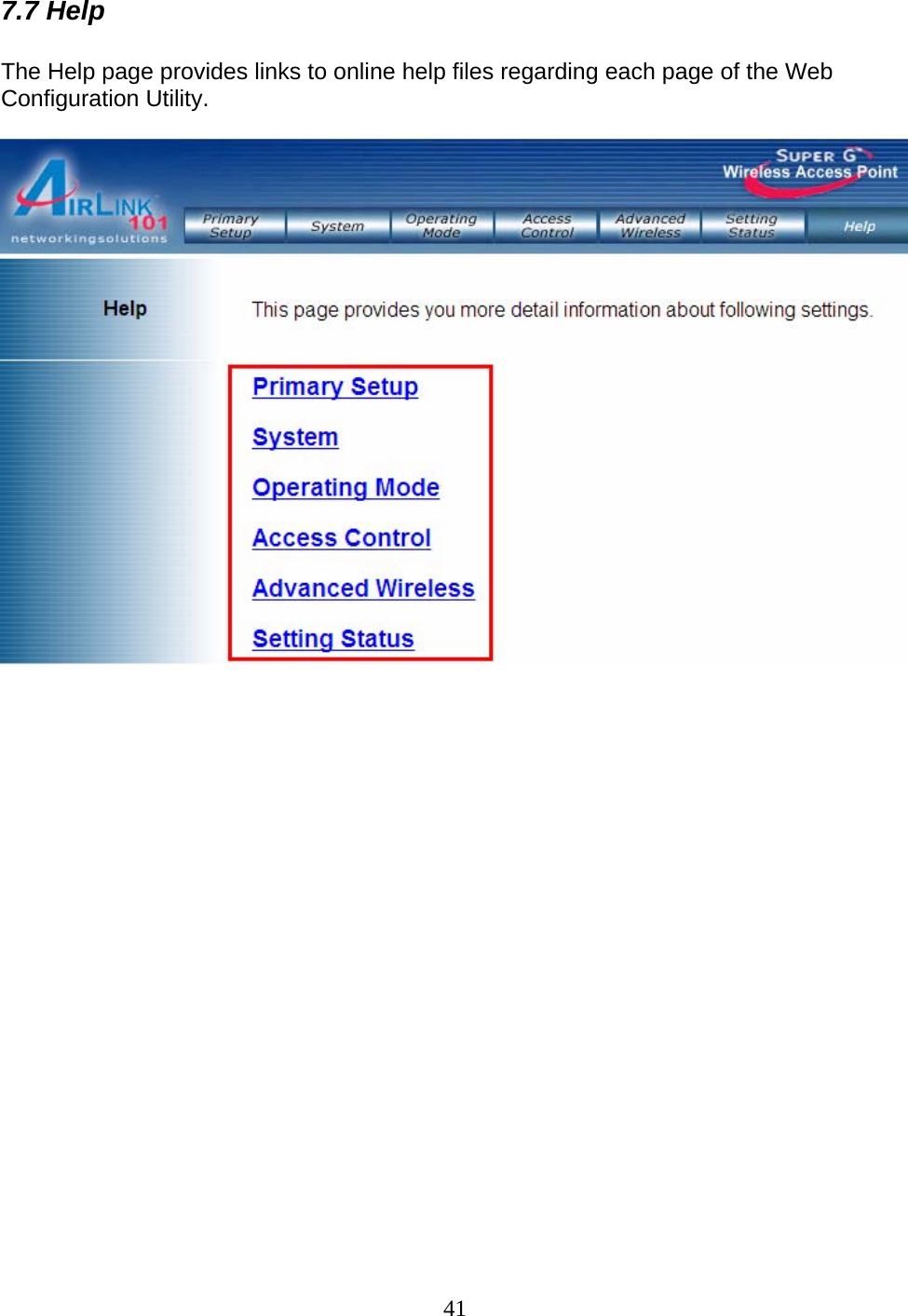 41 7.7 Help  The Help page provides links to online help files regarding each page of the Web Configuration Utility.                        