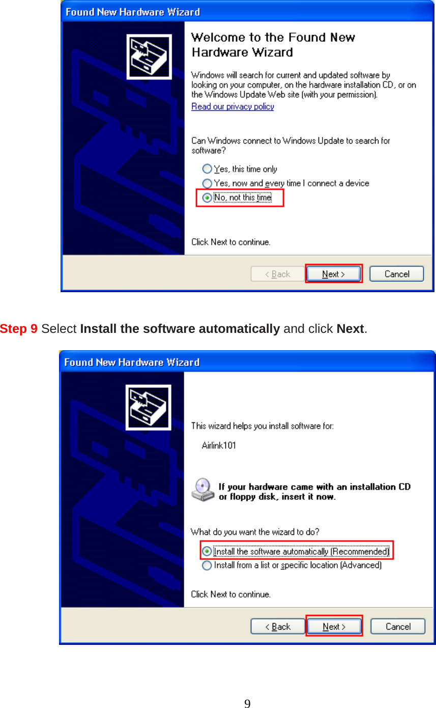 9     Step 9 Select Install the software automatically and click Next.    