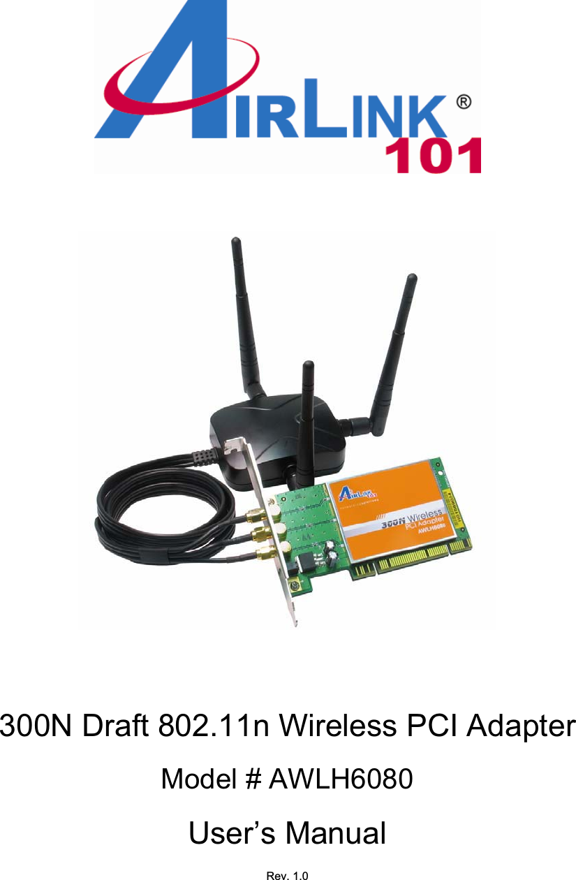 300N Draft 802.11n Wireless PCI Adapter Model # AWLH6080 User’s Manual Rev. 1.0 