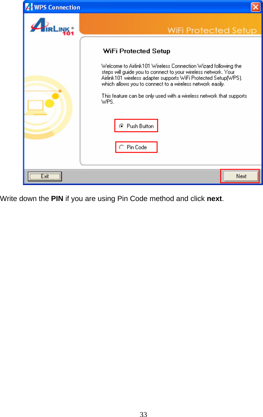 33   Write down the PIN if you are using Pin Code method and click next.  