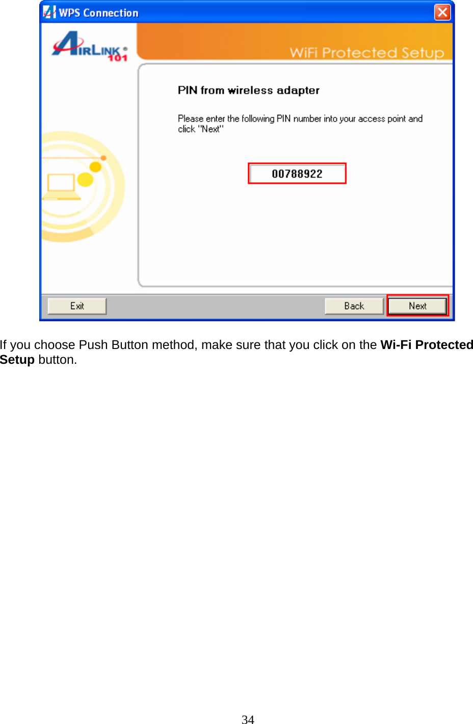 34   If you choose Push Button method, make sure that you click on the Wi-Fi Protected Setup button. 