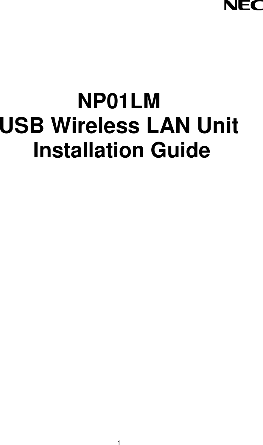    1     NP01LM  USB Wireless LAN Unit  Installation Guide    